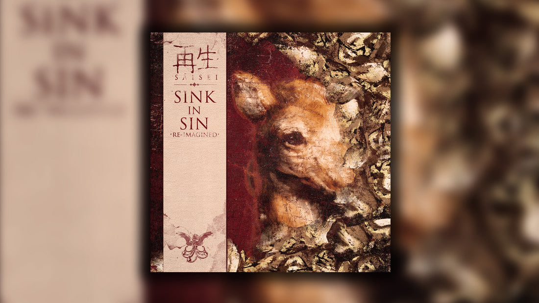 Saisei - Sink in Sin ReImagined
